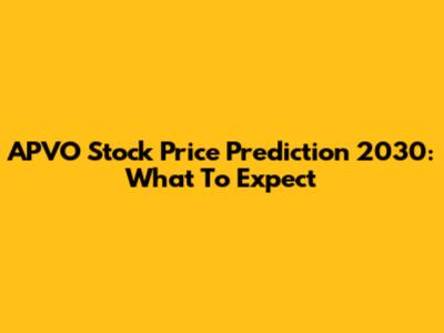 APVO Stock Price Prediction 2030: What To Expect
